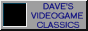 Dave's video game classics